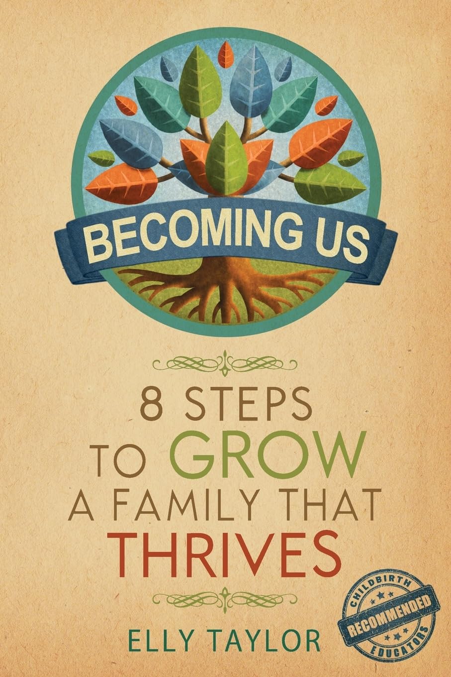 Becoming Us: 8 Steps to Grow a Family that Thrives,Used
