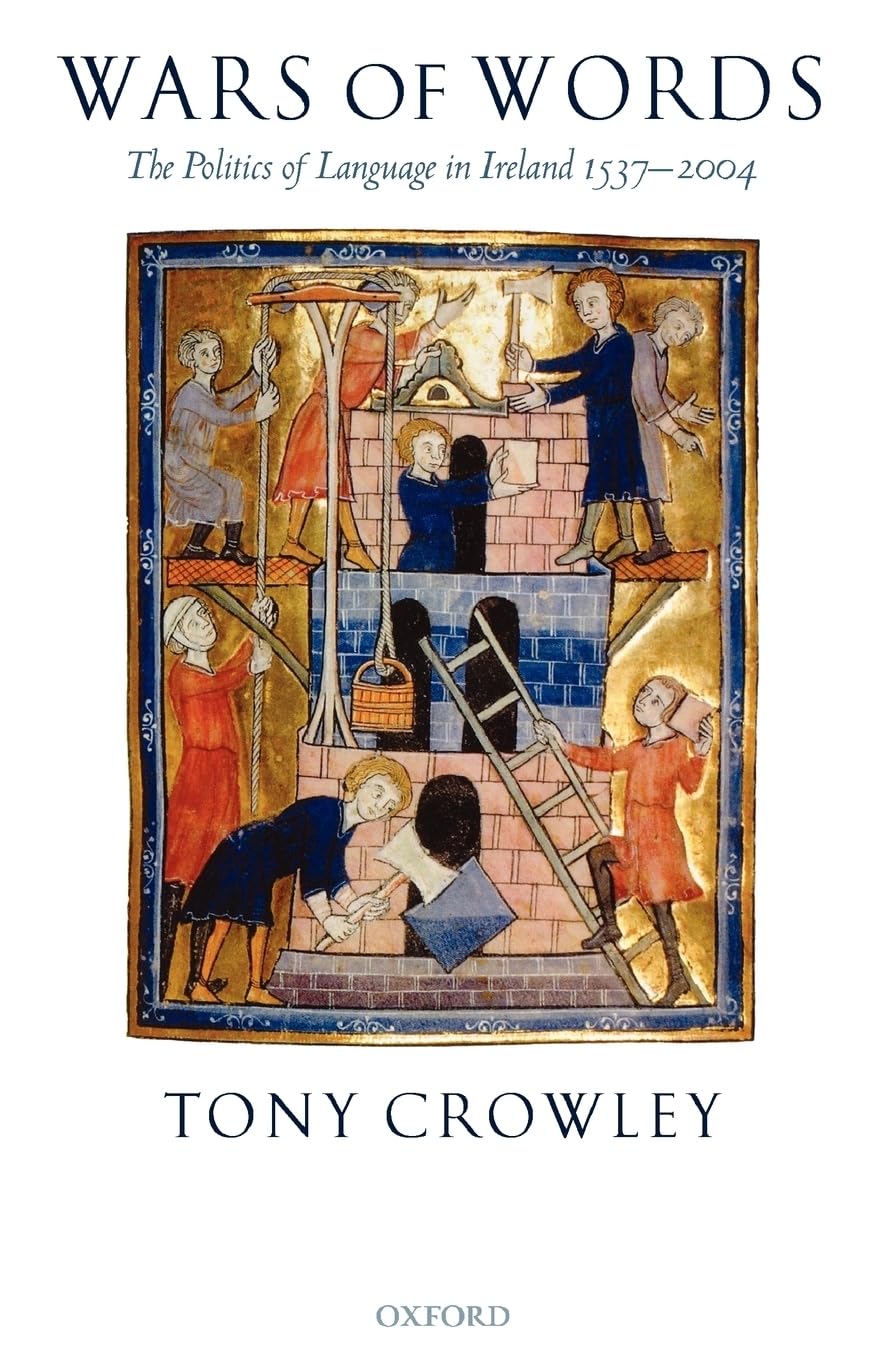 Wars Of Words: The Politics Of Language In Ireland 15372004,Used