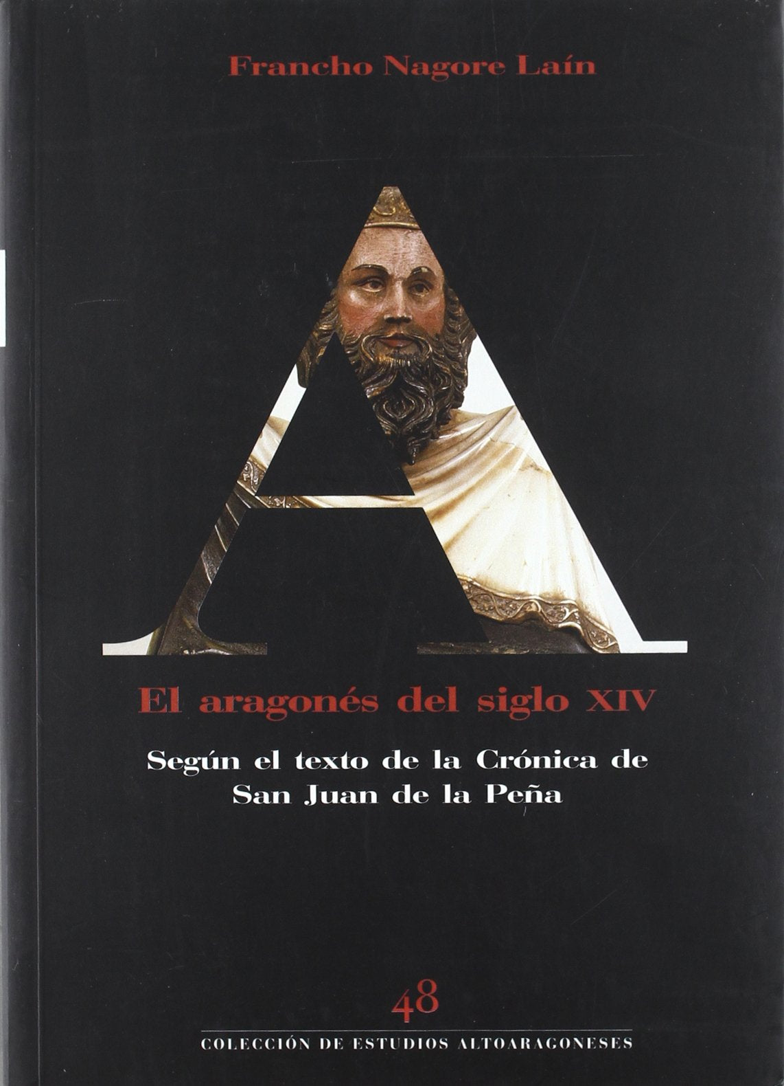 El aragons del siglo XIV segn el texto de la Crnica de San Juan de la Pea (Coedicin) (Spanish Edition),Used