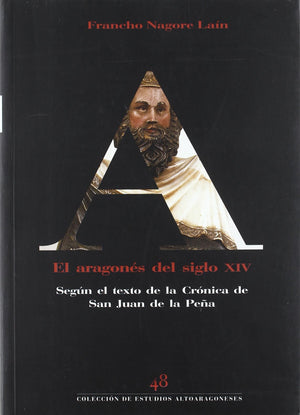 El aragons del siglo XIV segn el texto de la Crnica de San Juan de la Pea (Coedicin) (Spanish Edition),Used