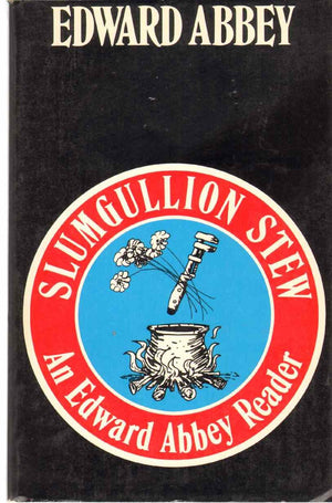 Slumgullion Stew: An Edward Abbey Reader,Used
