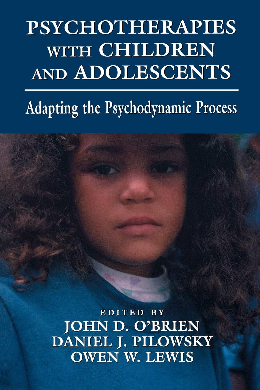 Psychotherapies with Children and Adolescents: Adapting the Psychodynamic Process,Used