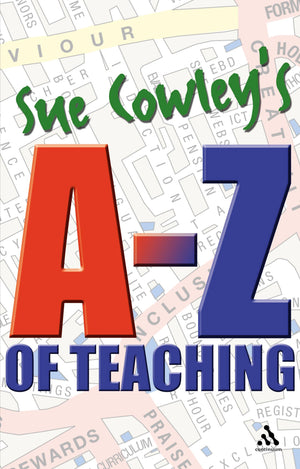 Sue Cowley's AZ of Teaching,Used