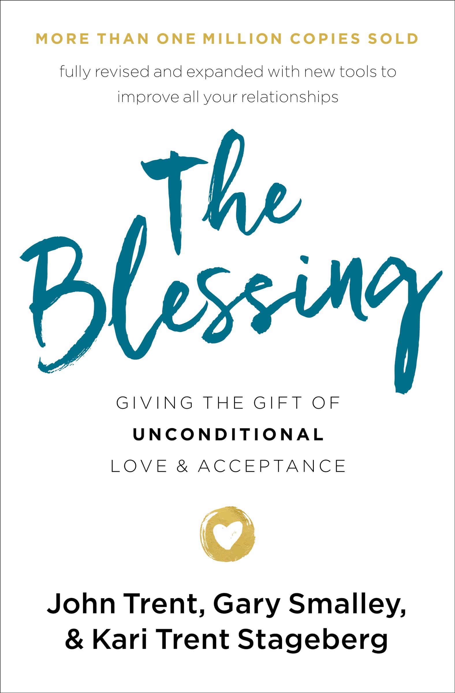 The Blessing: Giving The Gift Of Unconditional Love And Acceptance,New
