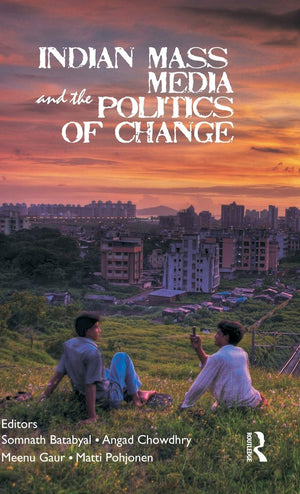Indian Mass Media And The Politics Of Change,Used