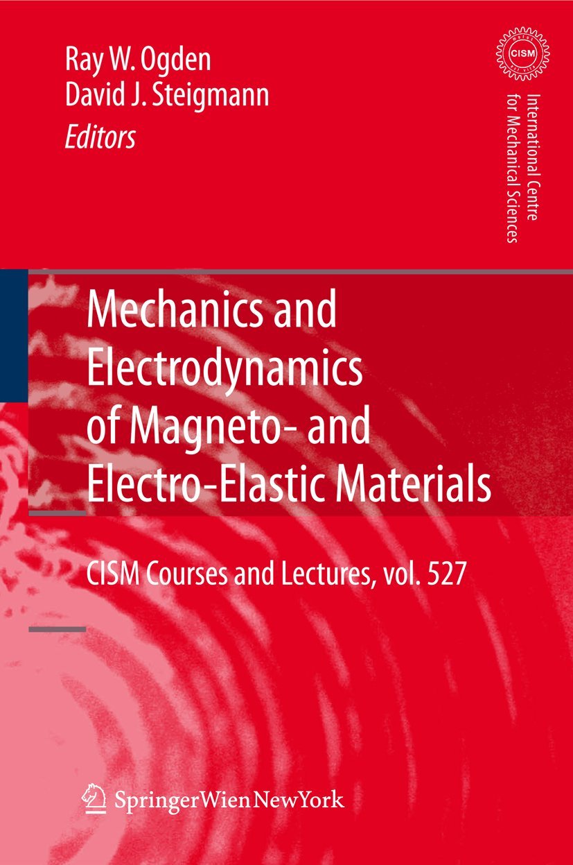 Mechanics and Electrodynamics of Magneto and Electroelastic Materials (CISM International Centre for Mechanical Sciences, 527),Used
