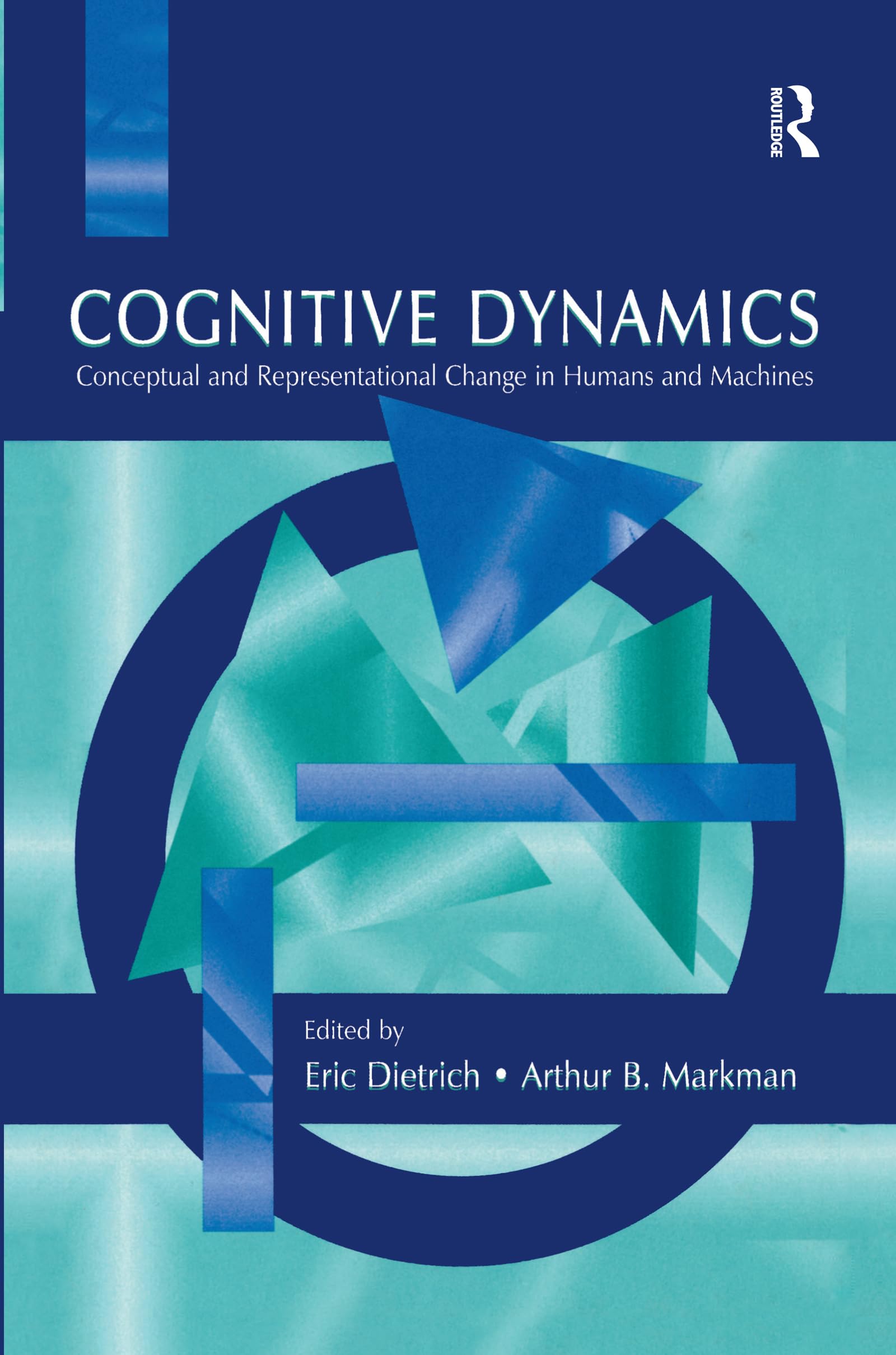Cognitive Dynamics: Conceptual and Representational Change in Humans and Machines,Used