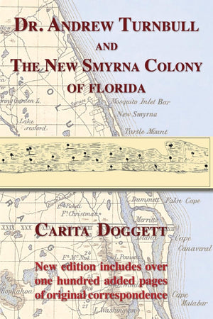 Dr. Andrew Turnbull And The New Smyrna Colony Of Florida,Used