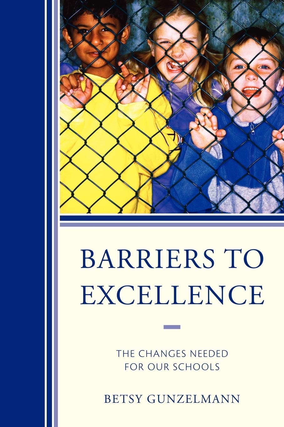 Barriers To Excellence: The Changes Needed For Our Schools,Used