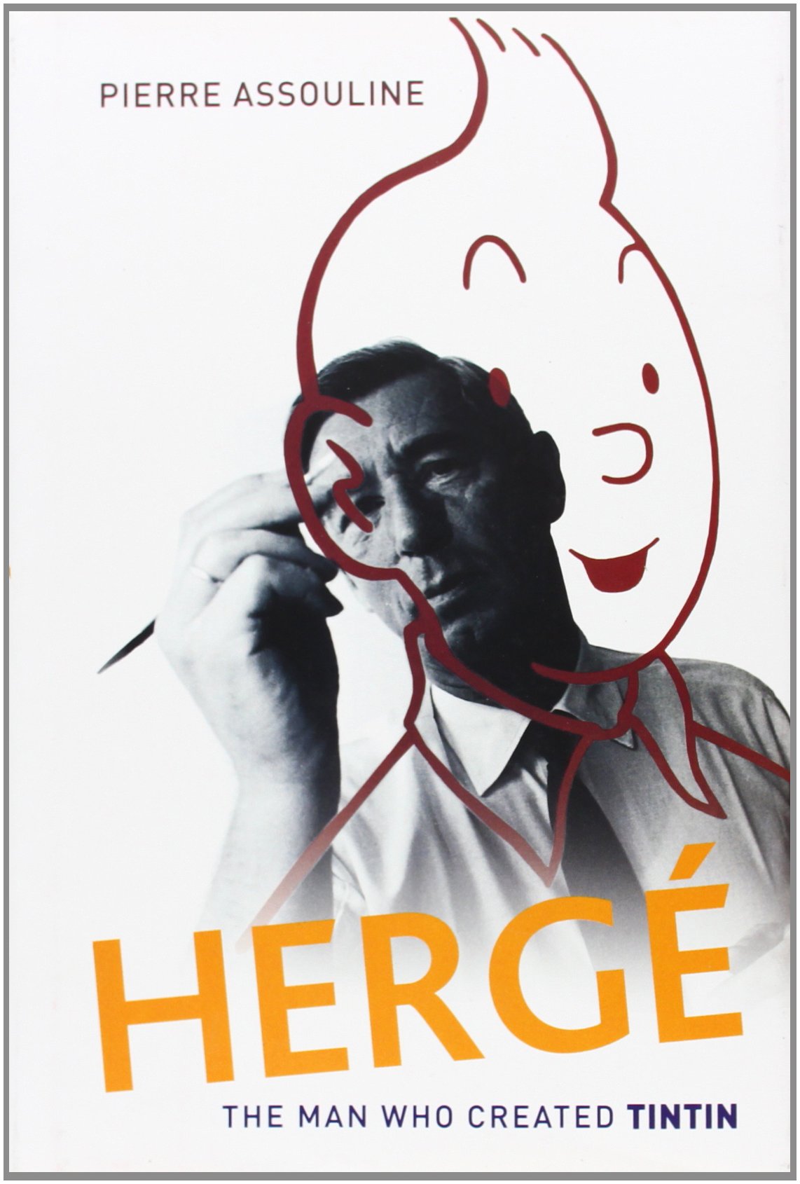 Herg: The Man Who Created Tintin,New