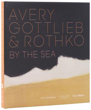 Avery, Gottlieb & Rothko: By The Sea