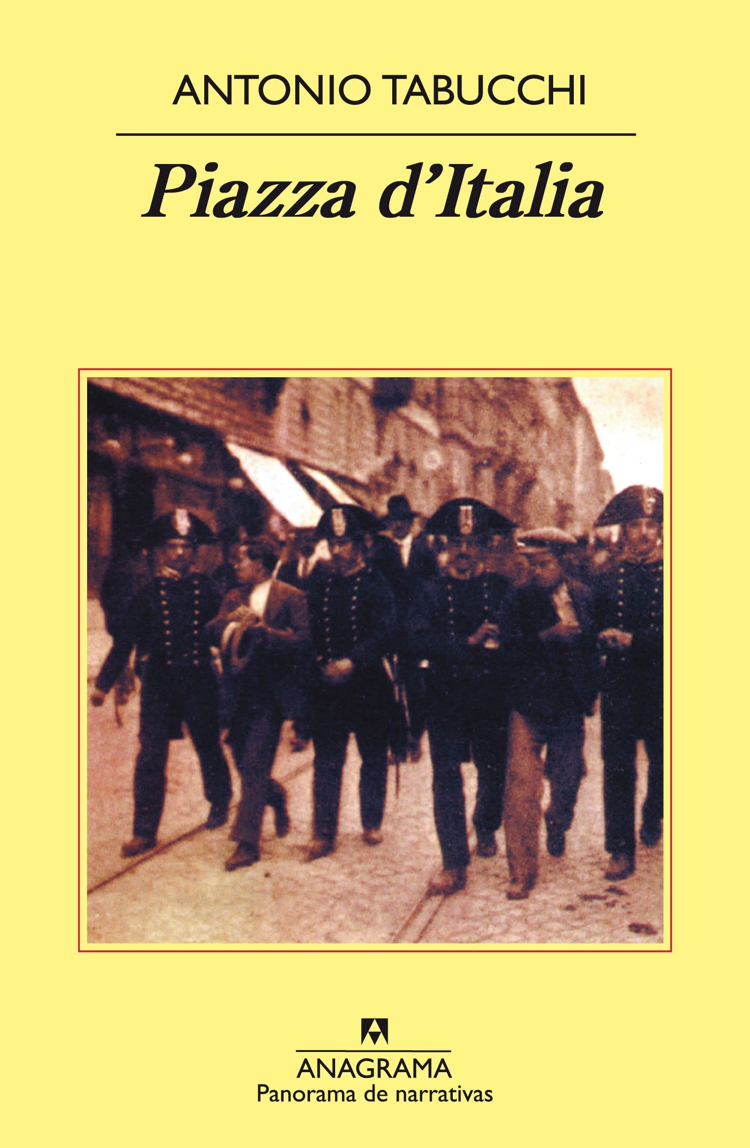Piazza d'Italia: Fbula popular en tres actos, un eplogo y un apndice (Panorama de Narrativas) (Spanish Edition),Used