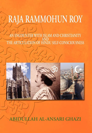 Raja Rammohun Roy : Encounter with Islam and Christianity and The Articulation of Hindu SelfConsciousness,Used
