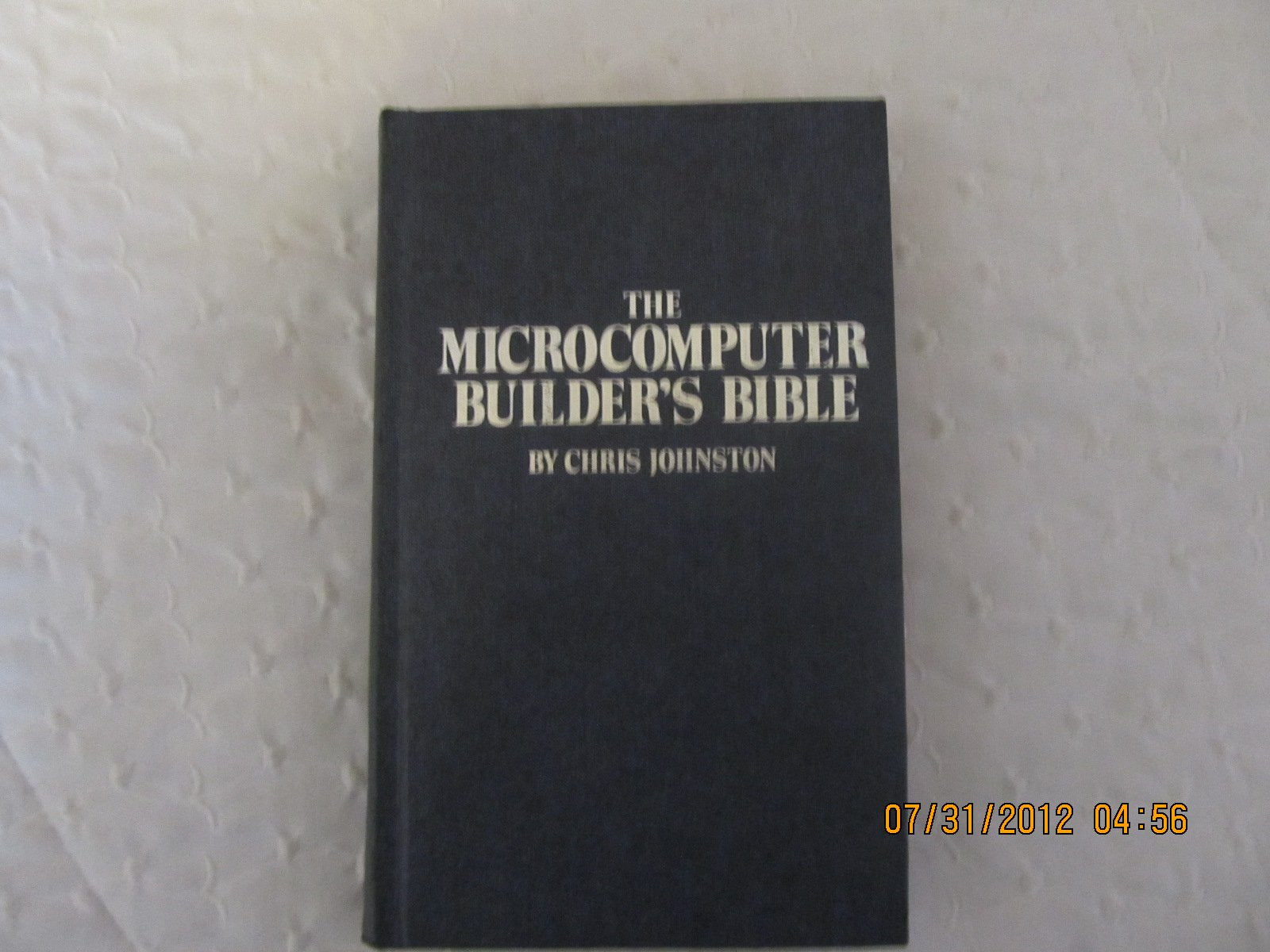 The microcomputer builder's bible,Used