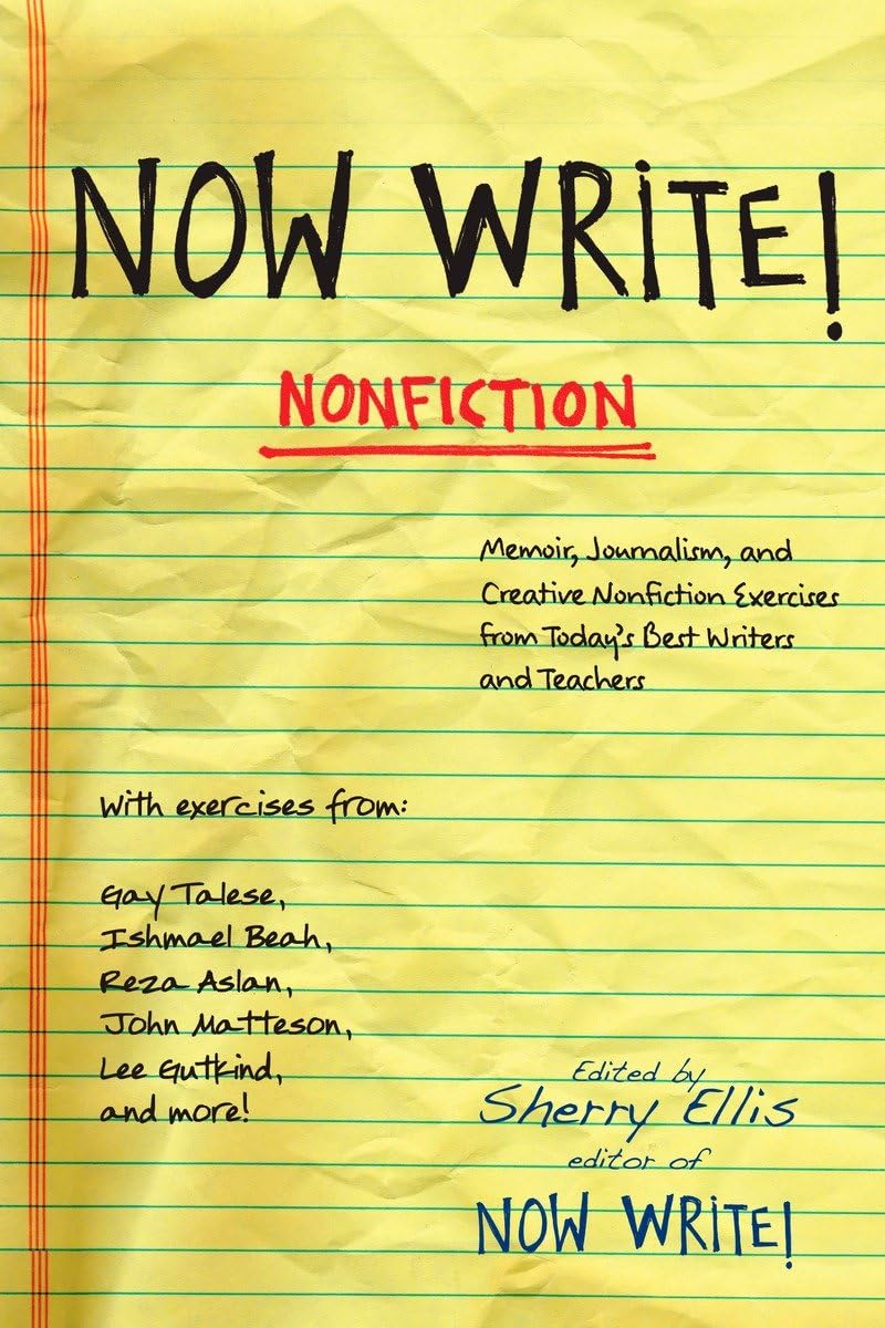 Now Write! Nonfiction: Memoir, Journalism and Creative Nonfiction Exercises from Today's Best Writers (Now Write! Series),Used