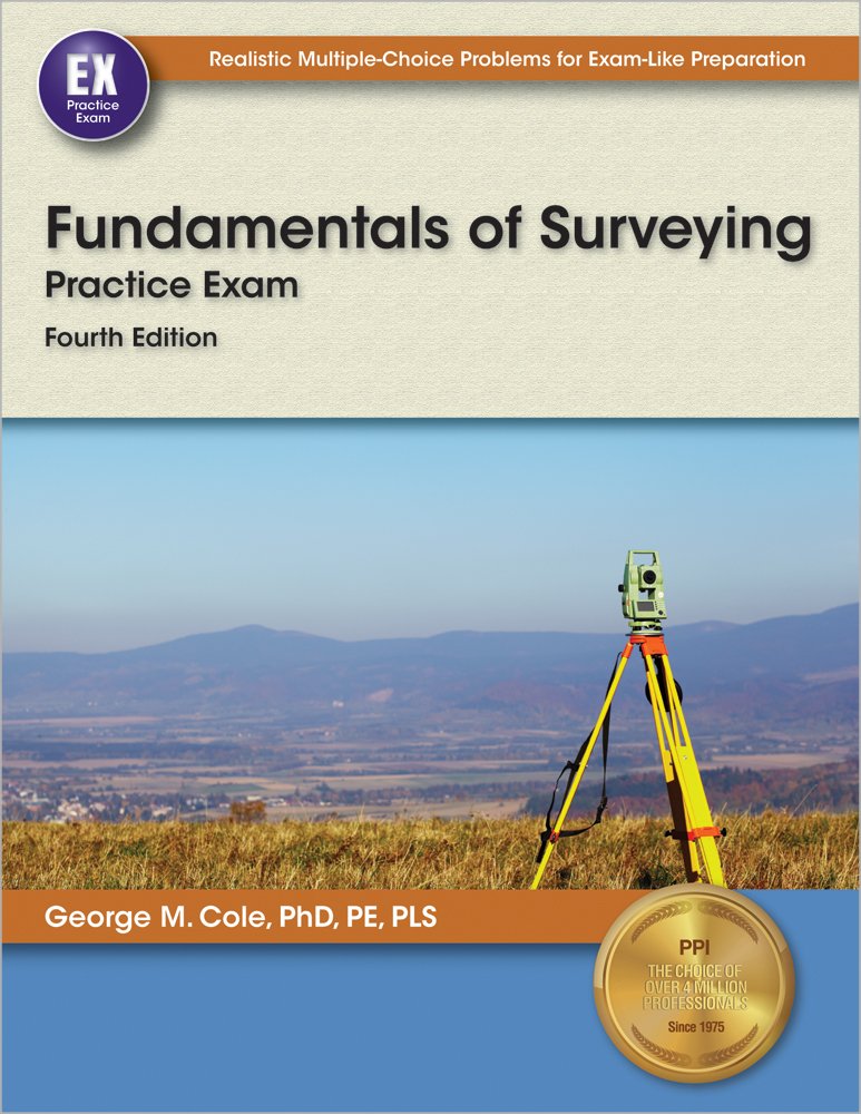 Fundamentals of Surveying Practice Exam, 4th Ed.,Used