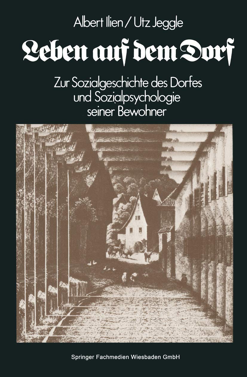 Leben auf dem Dorf: Zur Sozialgeschichte des Dorfes und zur Sozialpsychologie seiner Bewohner (German Edition),Used