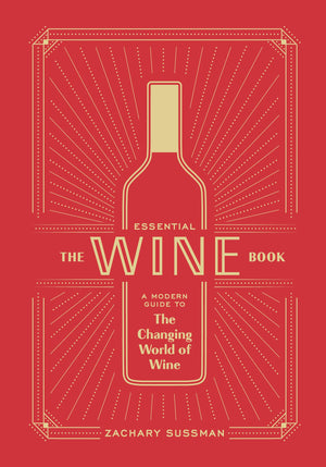The Essential Wine Book: A Modern Guide to the Changing World of Wine,Used
