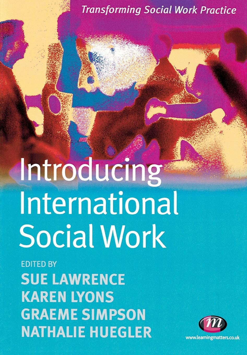 Introducing International Social Work (Transforming Social Work Practice Series),Used