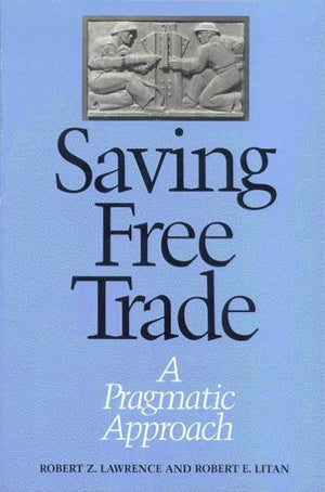 Saving Free Trade: A Pragmatic Approach,Used