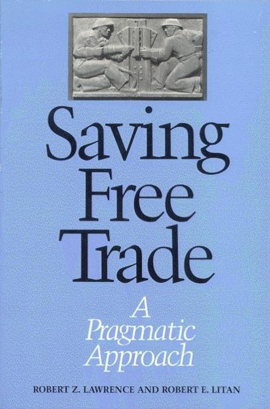 Saving Free Trade: A Pragmatic Approach,Used