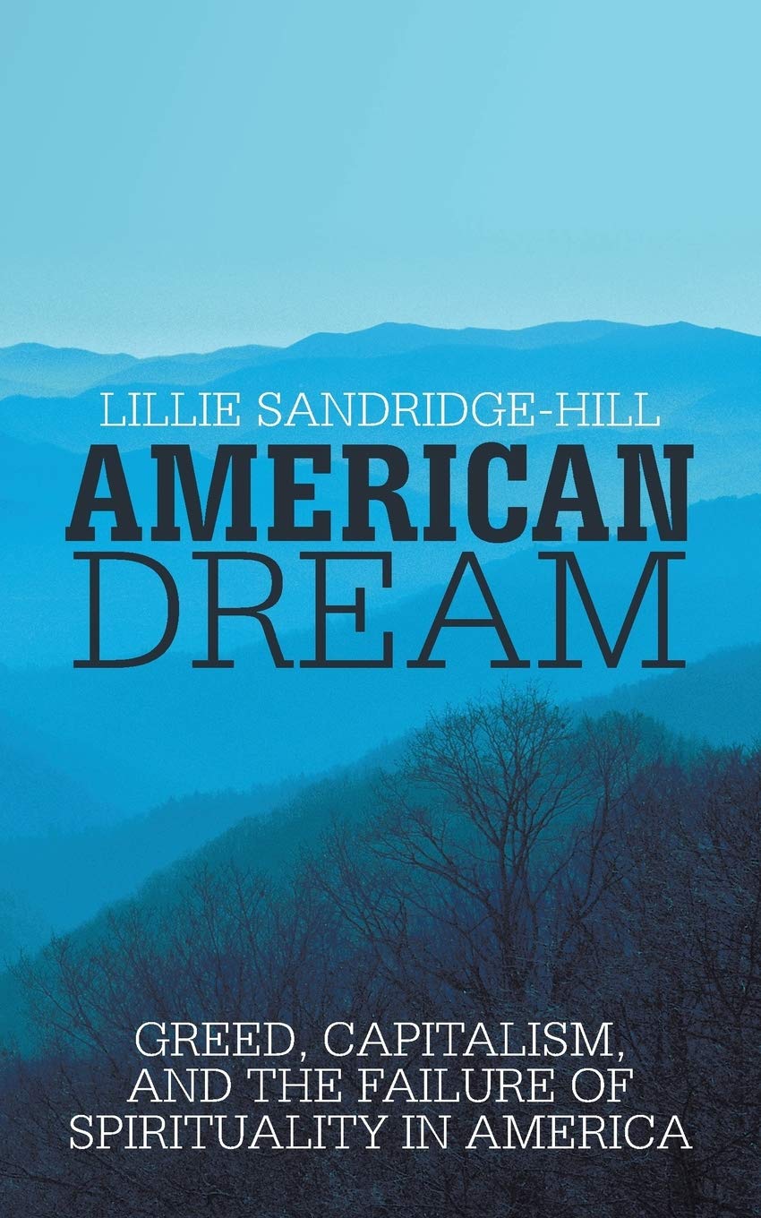 American Dream: Greed, Capitalism, And The Failure Of Spirituality In America,Used