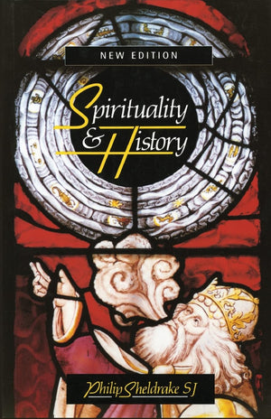 Spirituality & History: Questions Of Interpretation And Method,Used