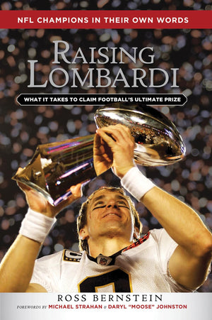 Raising Lombardi: What It Takes to Claim Football's Ultimate Prize,Used