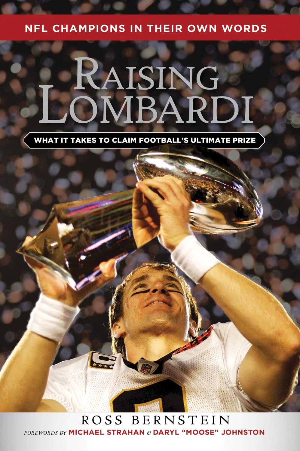 Raising Lombardi: What It Takes to Claim Football's Ultimate Prize,Used