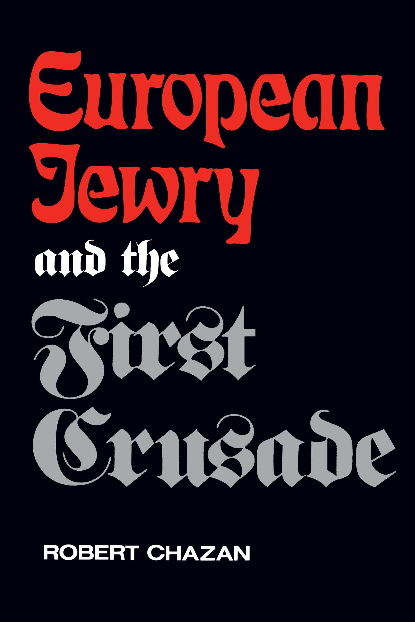 European Jewry and the First Crusade,Used