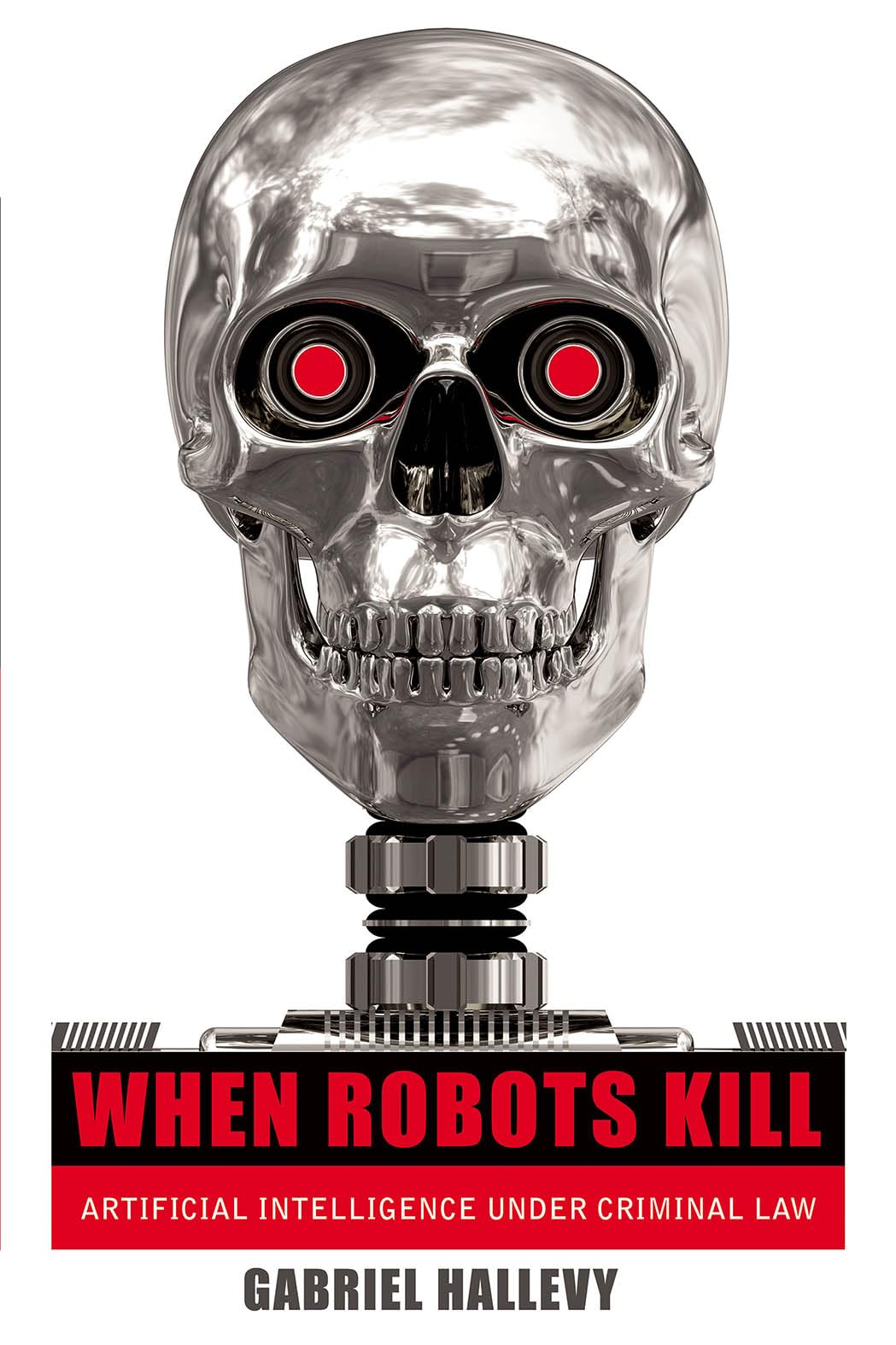 When Robots Kill: Artificial Intelligence under Criminal Law,Used