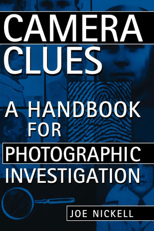 Camera Clues: A Handbook For Photographic Investigation,Used