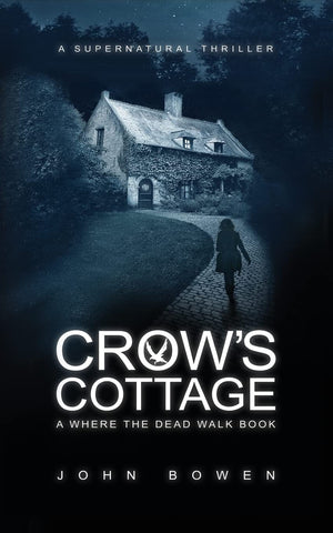 Crow's Cottage: A Supernatural Thriller (Where the Dead Walk),Used