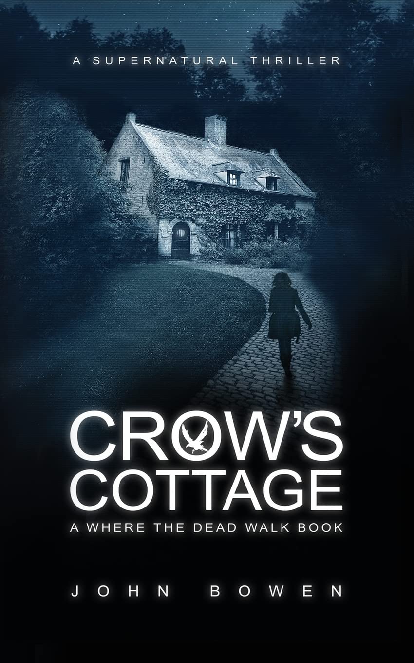 Crow's Cottage: A Supernatural Thriller (Where the Dead Walk),Used