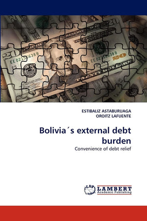Bolivias external debt burden: Convenience of debt relief,Used