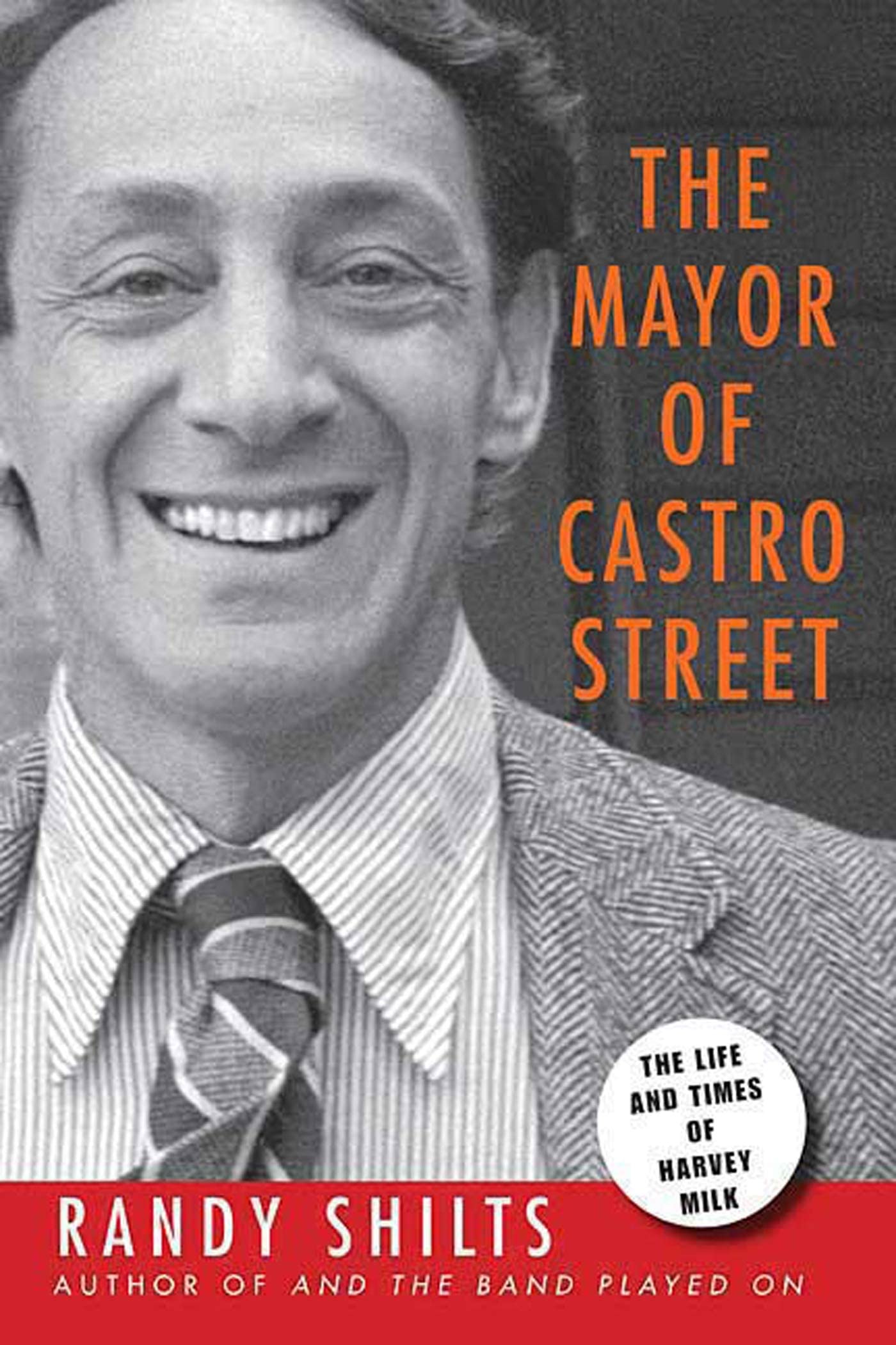 The Mayor of Castro Street: The Life and Times of Harvey Milk,Used