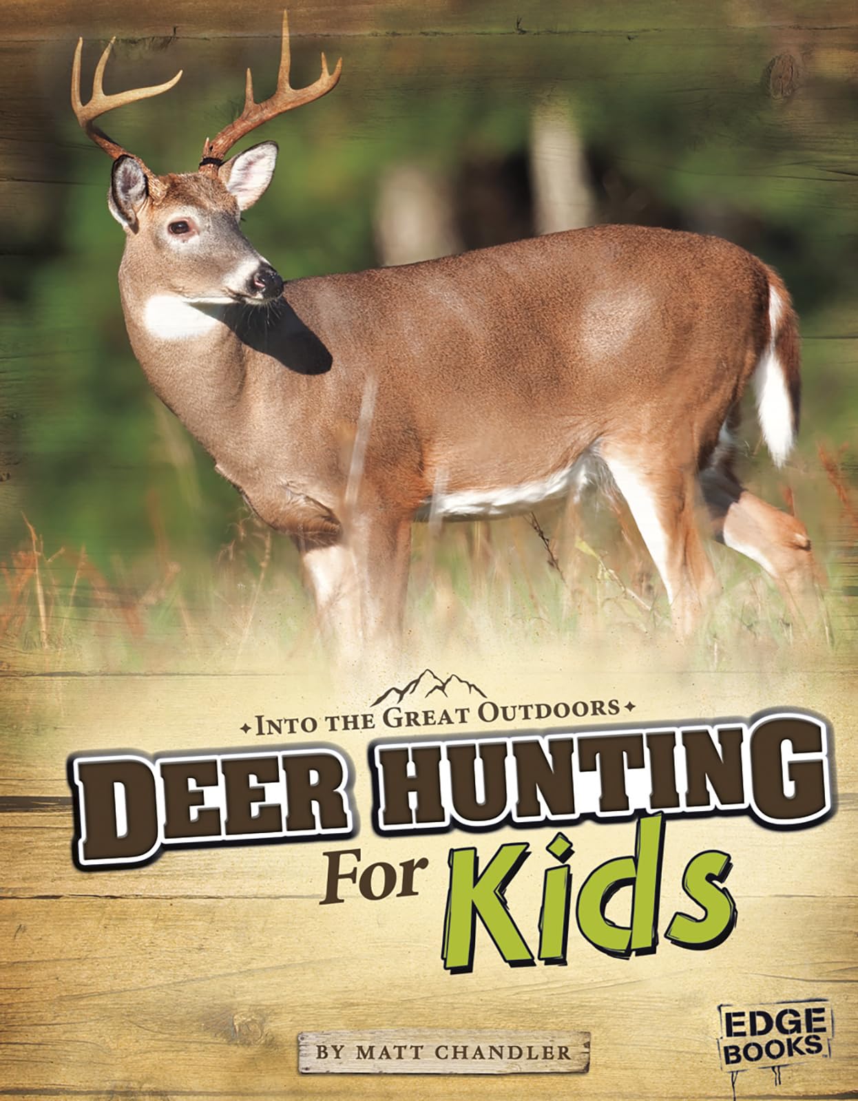 Deer Hunting for Kids (Edge Books: Into the Great Outdoors),Used
