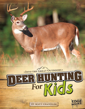 Deer Hunting for Kids (Edge Books: Into the Great Outdoors),Used