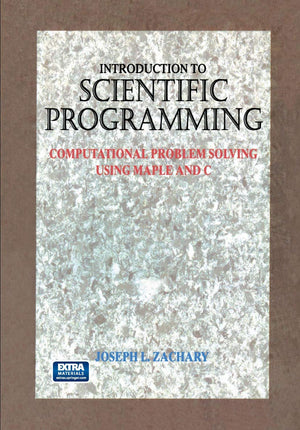 Introduction to Scientific Programming: Computational Problem Solving Using Maple and C,Used