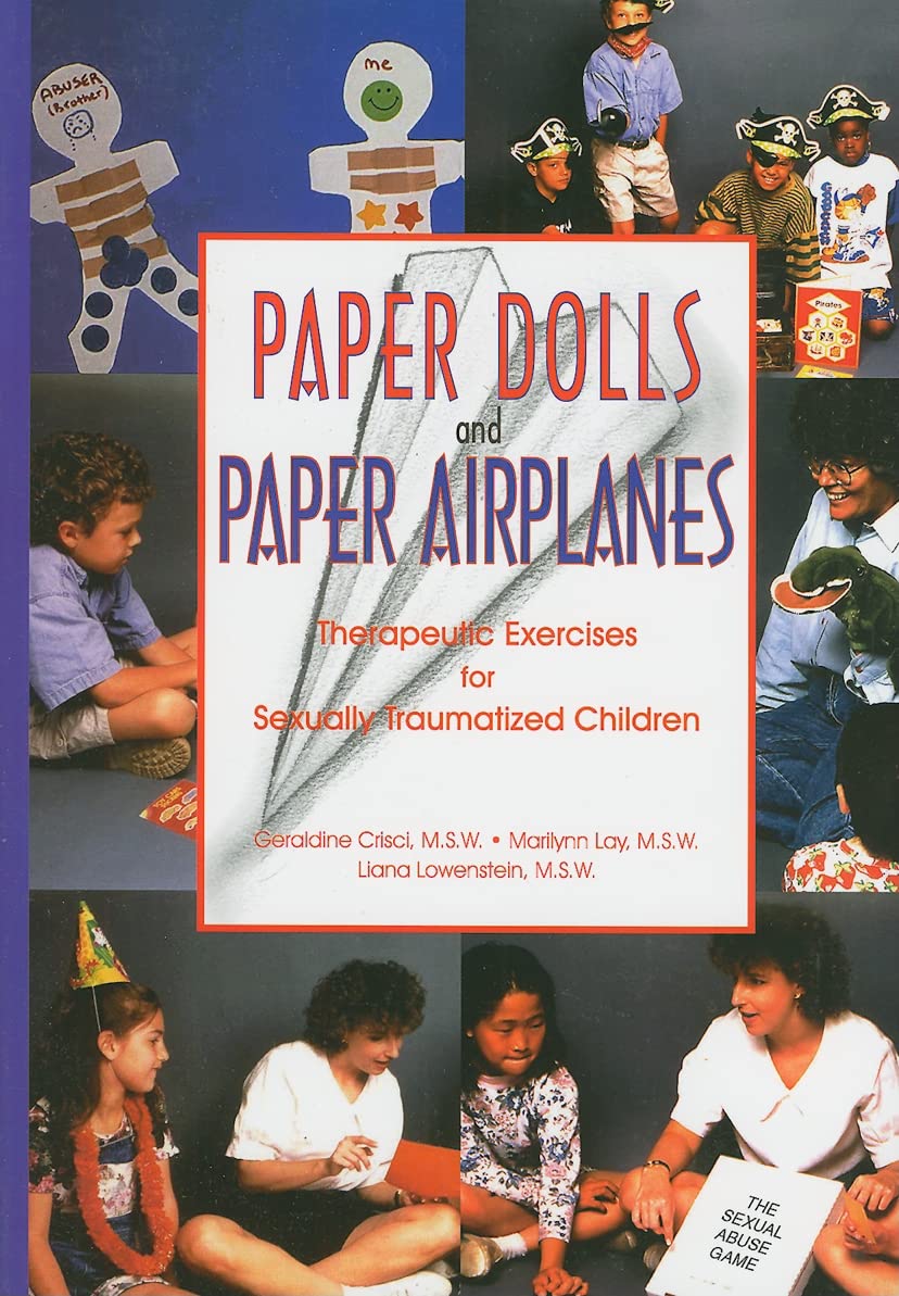 Paper Dolls And Paper Airplanes: Therapeutic Exercises For Sexually Traumatized Children