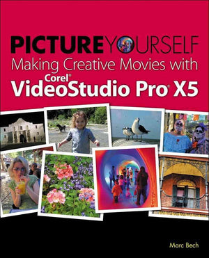 Picture Yourself Making Creative Movies with Corel VideoStudio Pro X5,Used