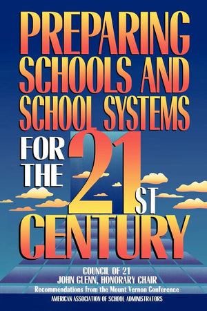 Preparing Schools And School Systems For The 21St Century,Used