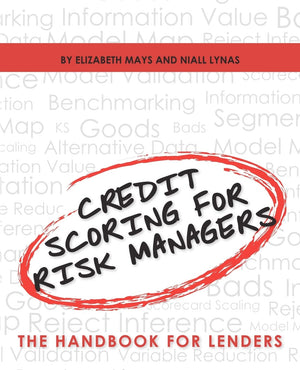 Credit Scoring For Risk Managers: The Handbook For Lenders