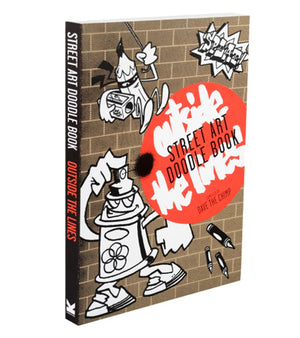 Street Art Doodle Book: Outside The Lines