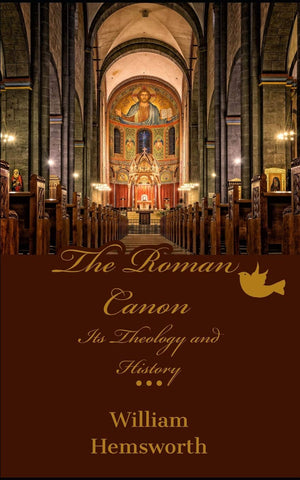 The Roman Canon: Its Theology and History,Used