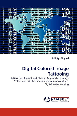 Digital Colored Image Tattooing: A Neoteric, Robust and Chaotic Approach to Image Protection & Authentication using Imperceptibl,Used