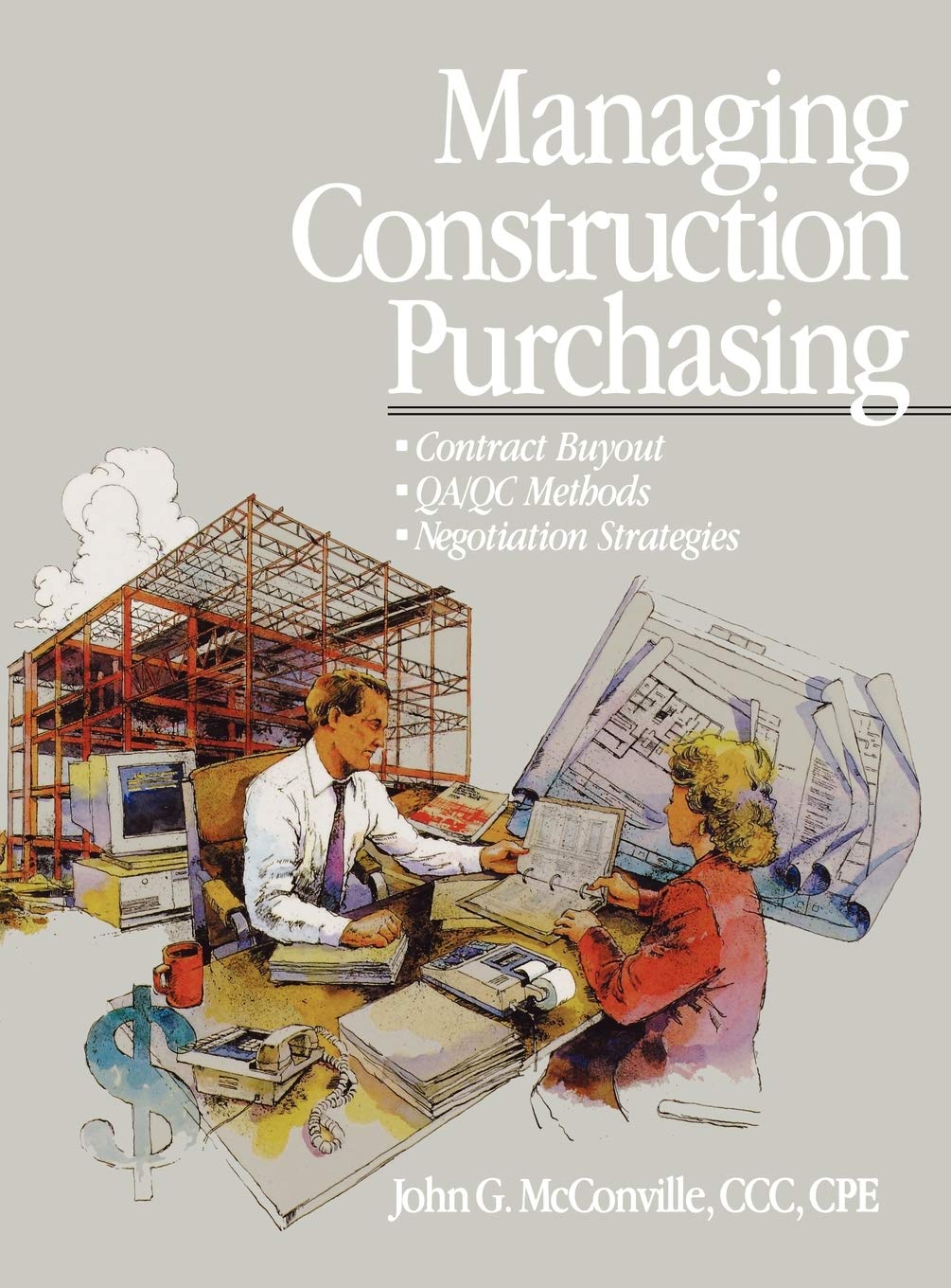 Managing Construction Purchasing: Contract Buyout; QA/QC Methods; Negotiation Strategies,New