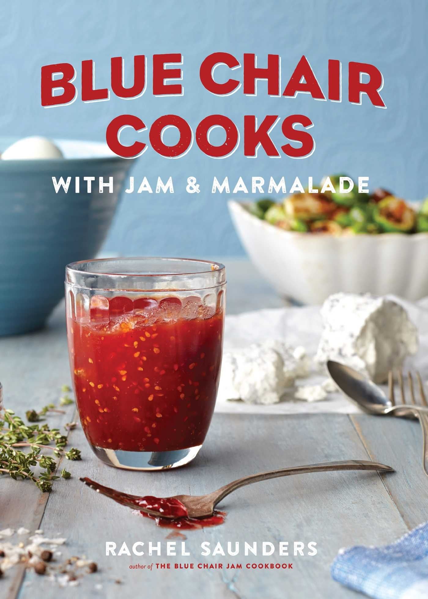 Blue Chair Cooks with Jam & Marmalade (Volume 2) (Blue Chair Jam),Used