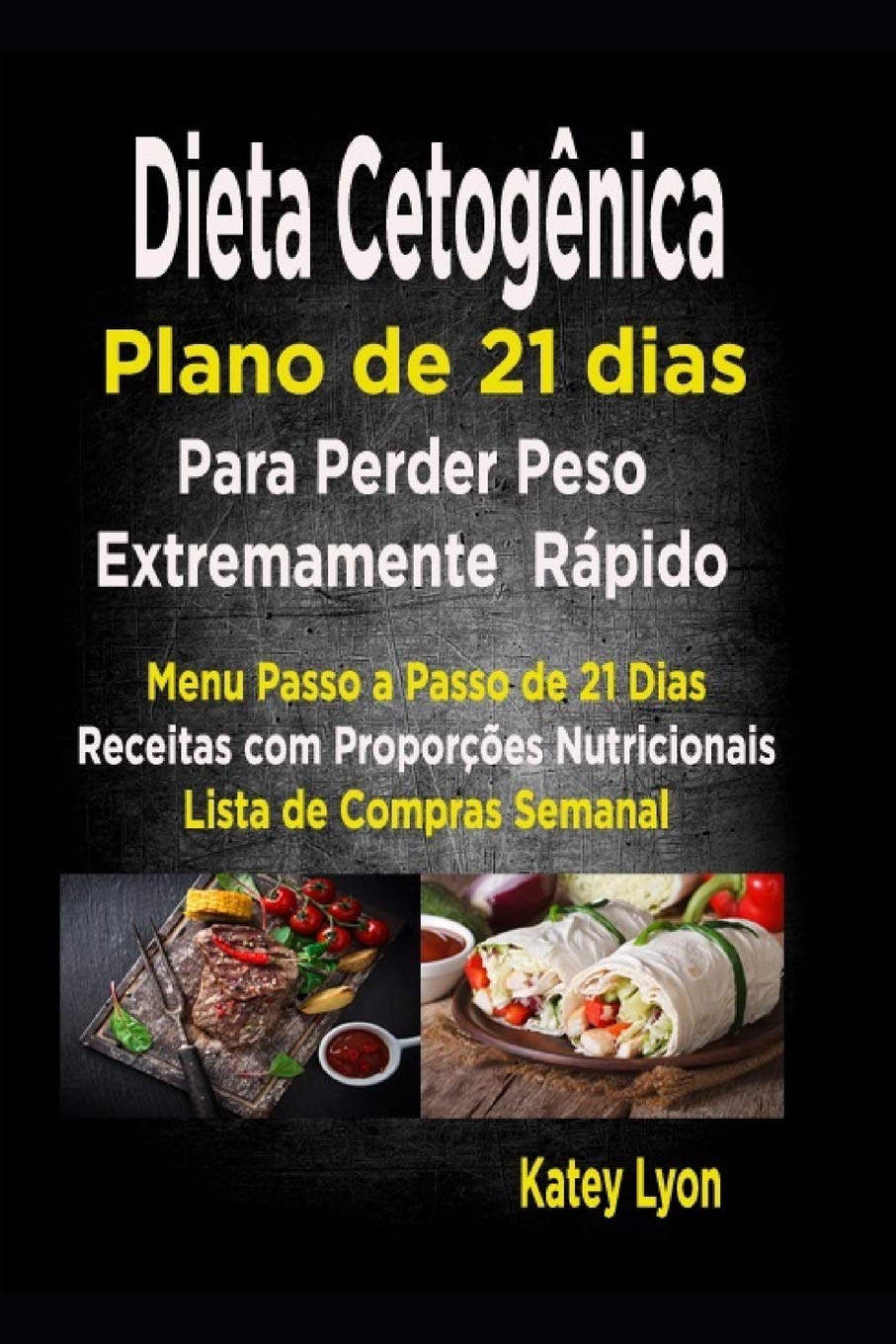 Dieta cetognica Plano de 21 dias para perder peso extremamente rpido!: Paso A Passo Men De 21 Dias, Recipes Con Propores De ,Used