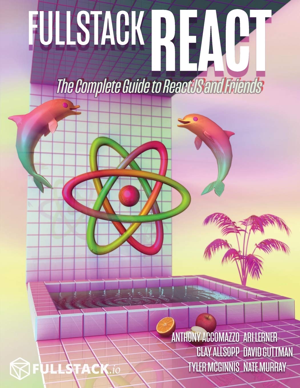 Fullstack React: The Complete Guide to ReactJS and Friends,Used
